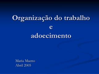 Organização do trabalho e adoecimento