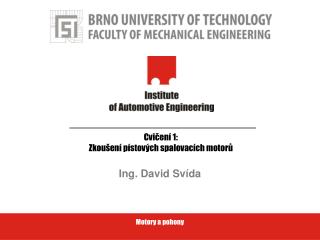 Cvičení 1: Zkoušení pístových spalovacích motorů