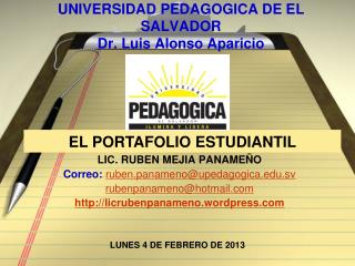 UNIVERSIDAD PEDAGOGICA DE EL SALVADOR Dr. Luis Alonso Aparicio