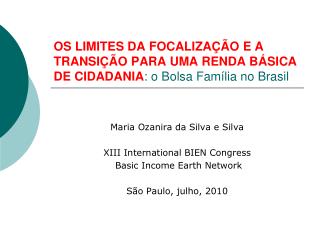 Maria Ozanira da Silva e Silva XIII International BIEN Congress Basic Income Earth Network
