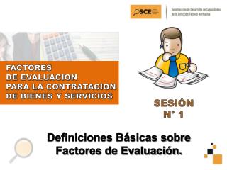 FACTORES DE EVALUACION PARA LA CONTRATACION DE BIENES Y SERVICIOS