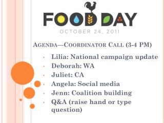 Agenda—Coordinator Call (3-4 PM)