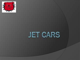 JET CARS