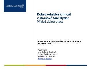 Dobrovolnická činnost v Domově Sue Ryder Příklad dobré praxe