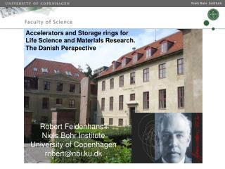 Robert Feidenhans’l Niels Bohr Institute University of Copenhagen robert@nbi.ku.dk