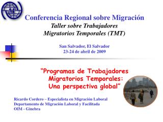 Conferencia Regional sobre Migración Taller sobre Trabajadores Migratorios Temporales (TMT)