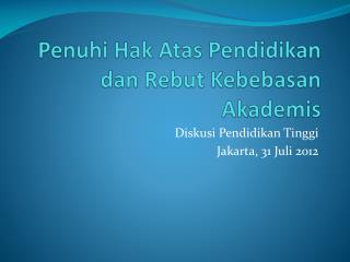 Penuhi Hak Atas Pendidikan dan Rebut Kebebasan Akademis