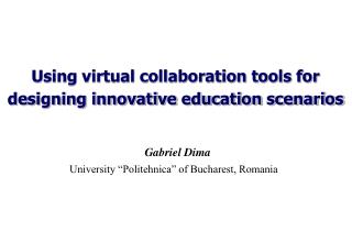 Using virtual collaboration tools for designing innovative education scenarios