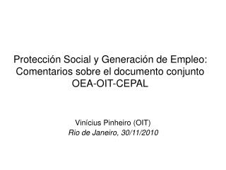 Protección Social y Generación de Empleo: Comentarios sobre el documento conjunto OEA-OIT-CEPAL