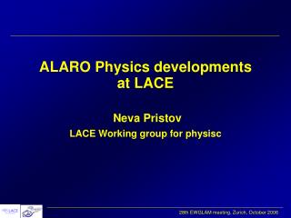 ALARO P hysics developments at LACE