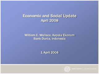 Economic and Social Update April 2008