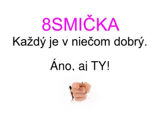 8SMIČKA