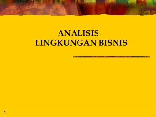 ANALISIS LINGKUNGAN BISNIS