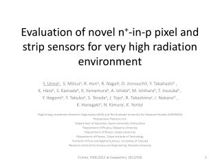 Evaluation of novel n + -in-p pixel and strip sensors for very high radiation environment