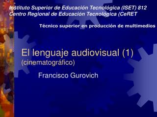 El lenguaje audiovisual (1) (cinematográfico)
