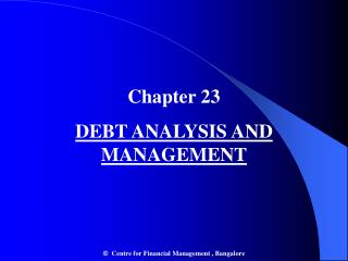 Chapter 23 DEBT ANALYSIS AND MANAGEMENT