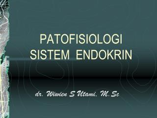 PATOFISIOLOGI SISTEM ENDOKRIN