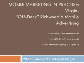 MIS553: Mobile Marketing Strategies