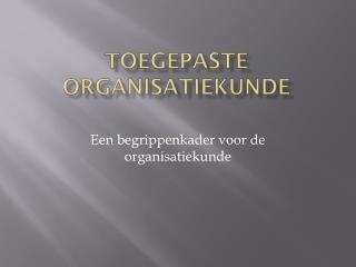 Toegepaste organisatiekunde