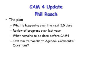 CAM 4 Update Phil Rasch