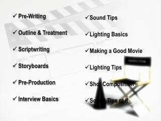 Pre-Writing Outline &amp; Treatment Scriptwriting Storyboards Pre-Production Interview Basics