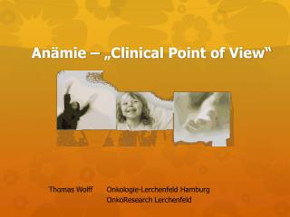 Anämie – „ C linical P oint of View“