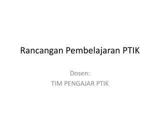 Rancangan Pembelajaran PTIK