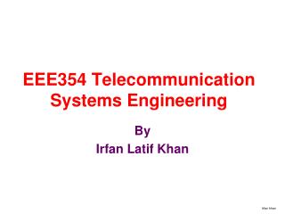 EEE354 Telecommunication Systems Engineering