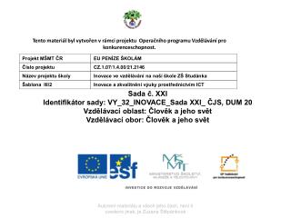 Sada č. XXI Identifikátor sady: VY_32_INOVACE_Sada XXI_ ČJS, DUM 20