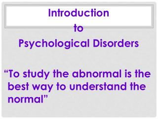 Introduction to Psychological Disorders