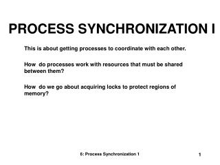 PROCESS SYNCHRONIZATION I