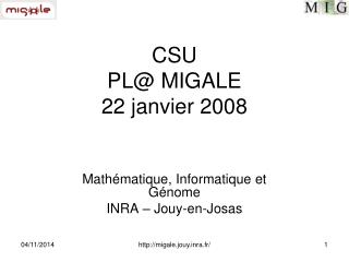 CSU PL@ MIGALE 22 janvier 2008
