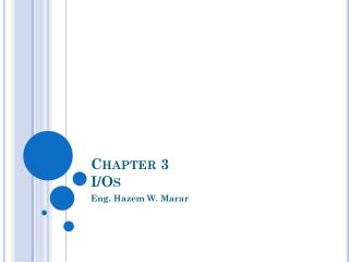 Chapter 3 I/Os