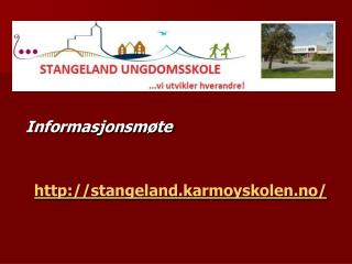 Informasjonsmøte stangeland.karmoyskolen.no/