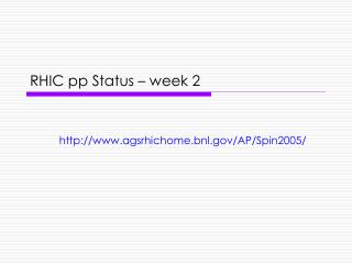 RHIC pp Status – week 2