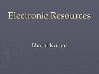 Electronic Resources