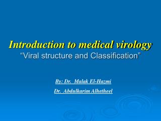 Introduction to medical virology “ Viral structure and Classification”
