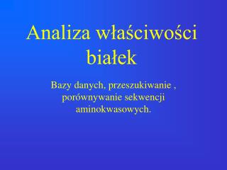 Analiza właściwości białek