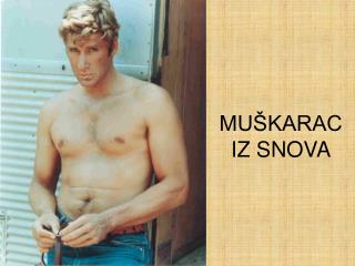 MUŠKARAC IZ SNOVA