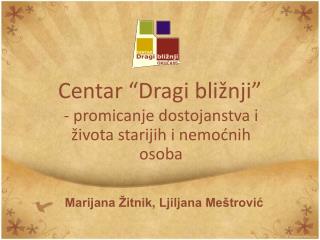 Centar “Dragi bližnji”