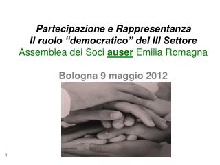 Partecipazione e Rappresentanza Il ruolo “democratico” del III Settore