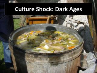 Culture Shock: Dark Ages