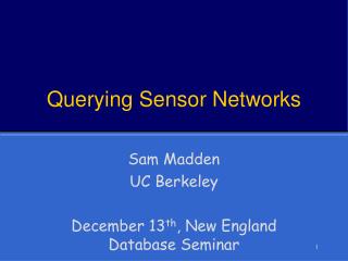 Querying Sensor Networks