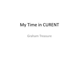 My Time in CURENT