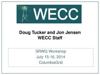 Doug Tucker and Jon Jensen WECC Staff