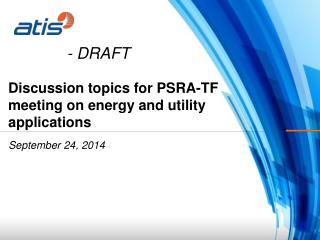 Discussion topics for PSRA-TF meeting on energy and utility applications