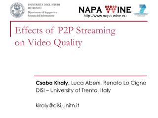 Effects of P2P Streaming on Video Quality