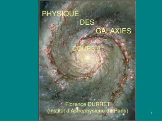 PHYSIQUE DES GALAXIES