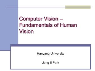 Computer Vision – Fundamentals of Human Vision