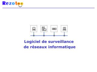 Logiciel de surveillance de réseaux informatique